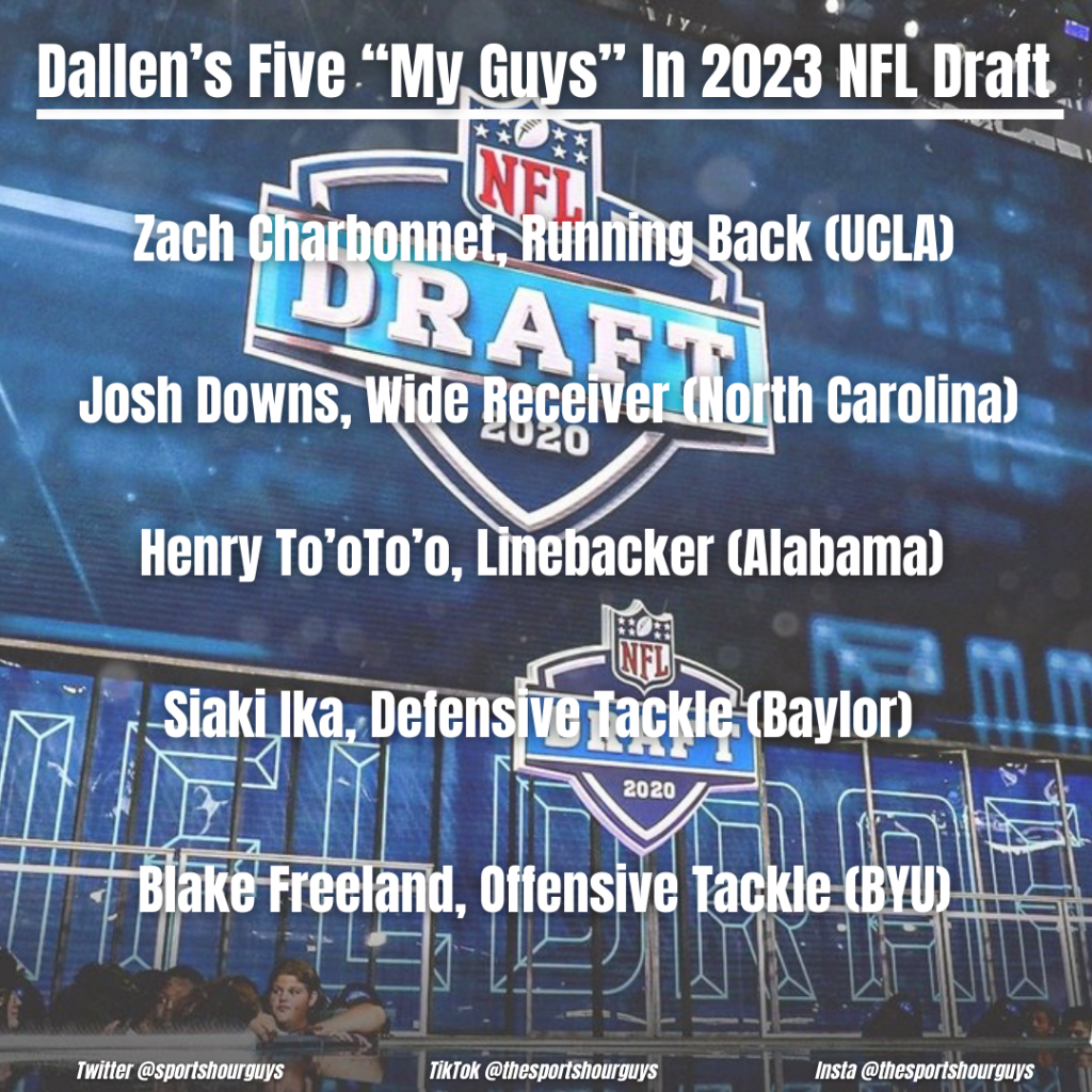 Five “My Guys” In The 2023 NFL Draft