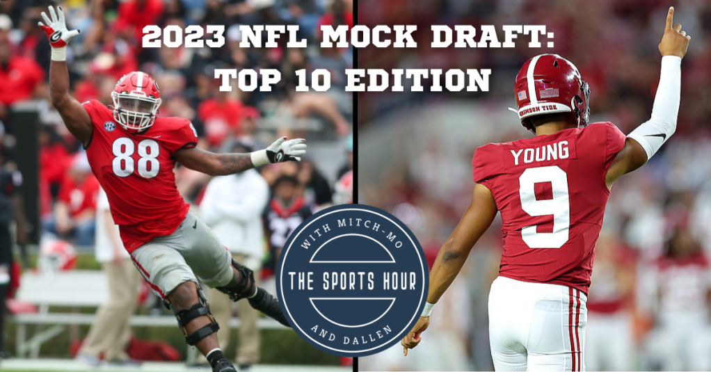 2023 NFL Mock Draft: Top 10 Edition